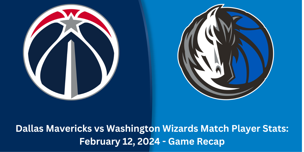 Dallas Mavericks vs Washington Wizards Match